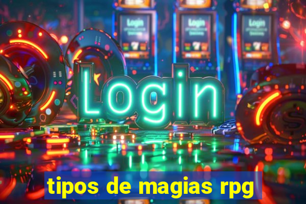 tipos de magias rpg